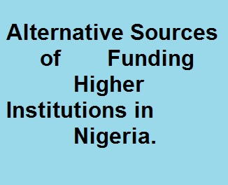 Alternative Sources of Funding Higher Institutions